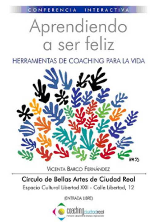 Conferencia interactiva: Aprendiendo a ser feliz (herramientas de coaching para la vida)