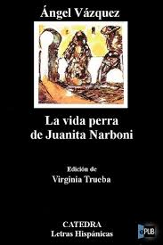 la vida perra de juanita narboni