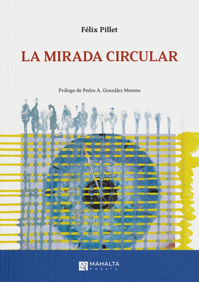 Félix Pillet: <i>La mirada circular</i>