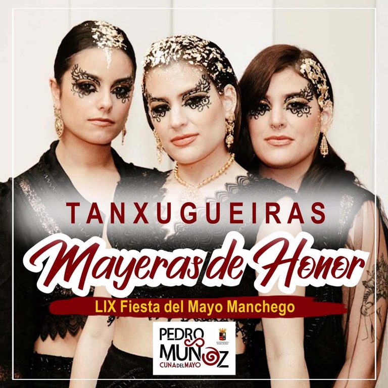 Tanxugueiras, nombradas Mayeras de Honor de la Fiesta del Mayo Manchego de Pedro Muñoz