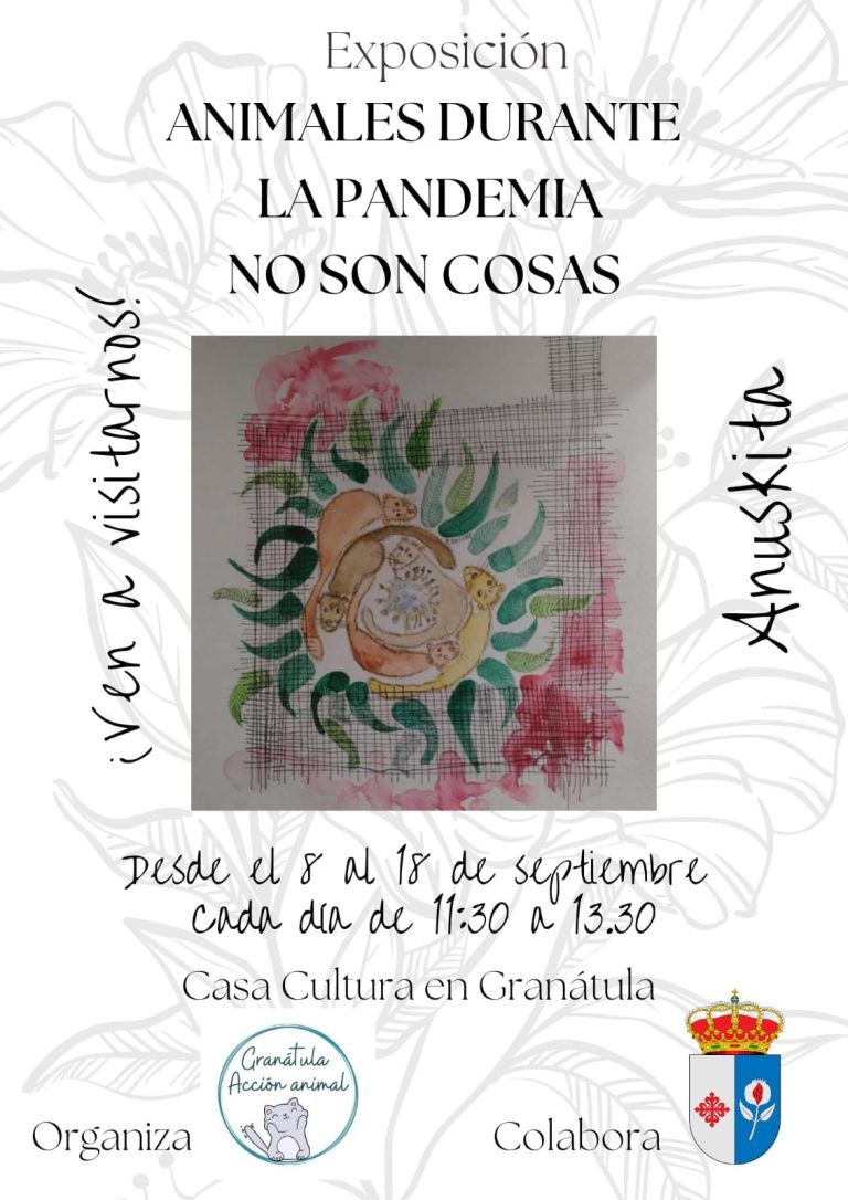 Granátula Acción Animal organiza la exposición «Animales durante la pandemia. No son cosas»