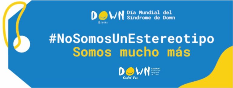 “#NoSomosUnEstereotipo, somos mucho más” la campaña de Down España en el Día Mundial del Síndrome de Down