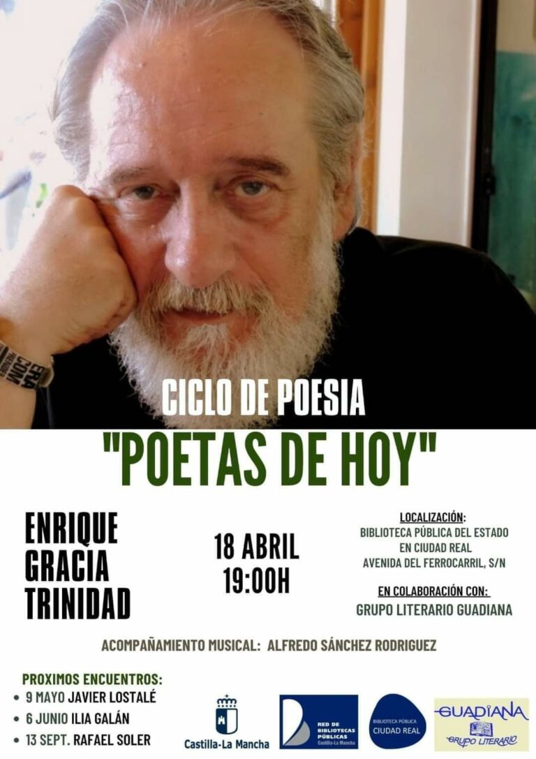 Ciudad Real: Enrique Gracia Trinidad abre este martes el ciclo “Poetas de hoy» del Grupo Literario Guadiana