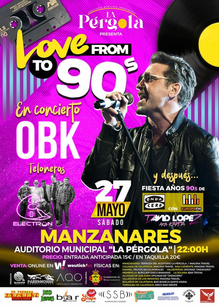 El evento “Love from to 90´s” traerá a OBK el 27 de mayo a Manzanares