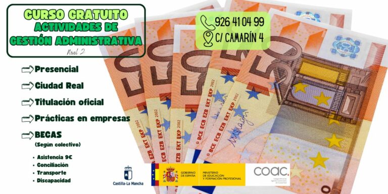 Consigue tu beca de 9 euros al día para el Curso de Actividades de Gestión Administrativa en Ciudad Real