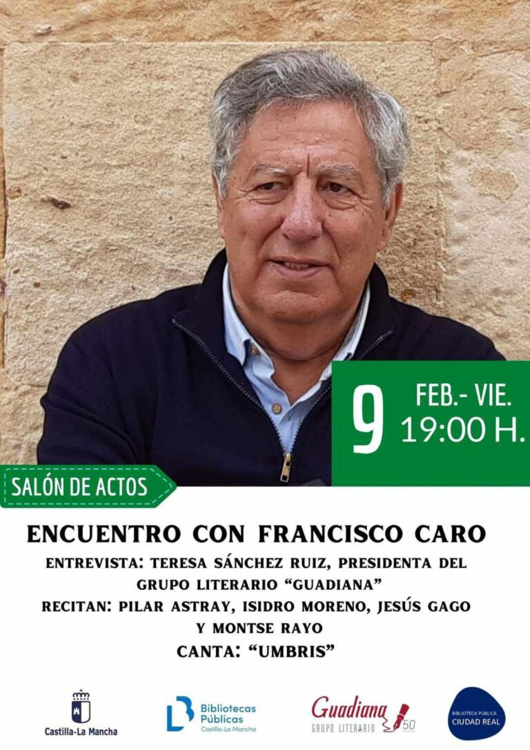 El Grupo Literario Guadiana de Ciudad Real organizará el 9 de febrero un encuentro con el poeta Francisco Caro Sierra