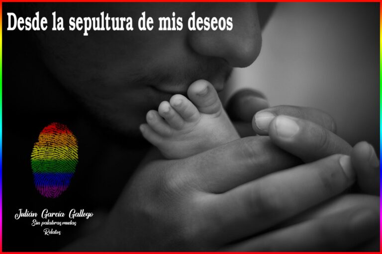 Desde la sepultura de mis deseos (LGTBIQ+)
