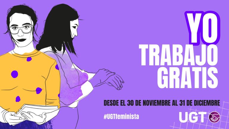Las mujeres en España trabajan gratis 32 días al año: Como cada año UGT pone en marcha su campaña #YoTrabajoGratis