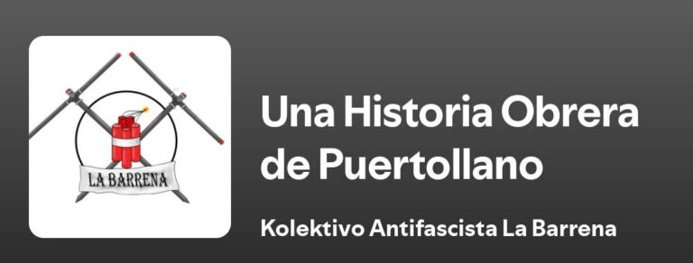 El Kolektivo Antifascista La Barrena presenta el proyecto sonoro “Una Historia Obrera de Puertollano”