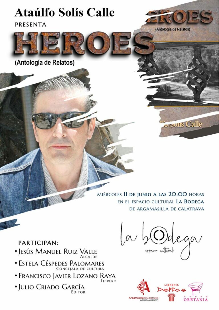La Bodega de Argamasilla de Calatrava acogerá mañana la presentación de “Héroes. Antología de relatos” de Ataúlfo Solís Calle