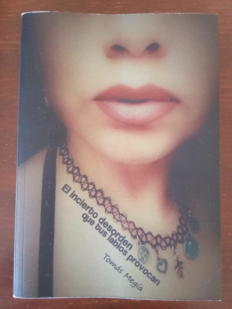 Sobre el poemario “El incierto desorden que tus labios provocan”, de Tomás Megía Ruiz-Flores