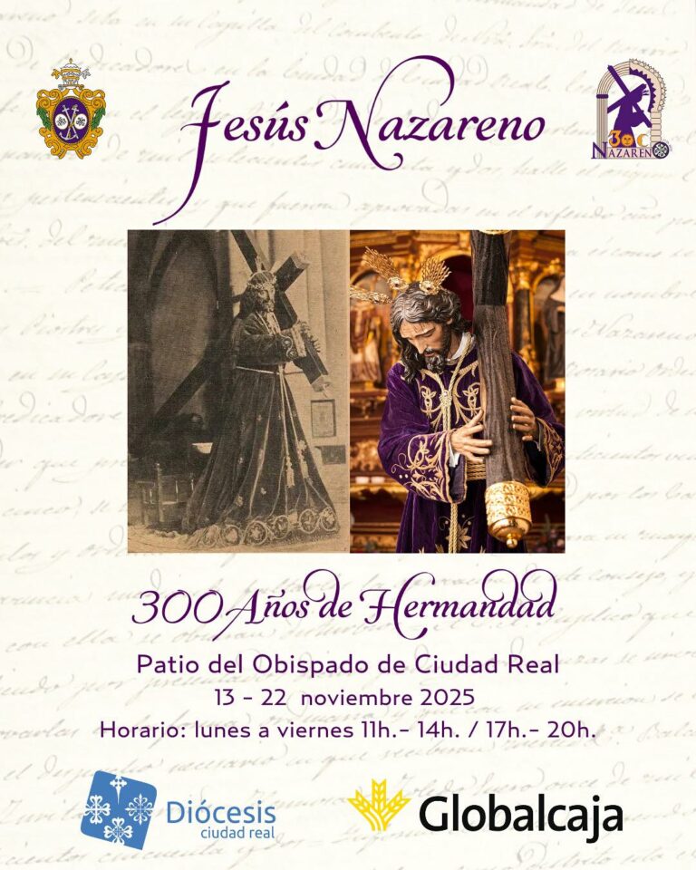 La Hermandad de Jesús Nazareno celebra 300 años de historia con una exposición en Ciudad Real