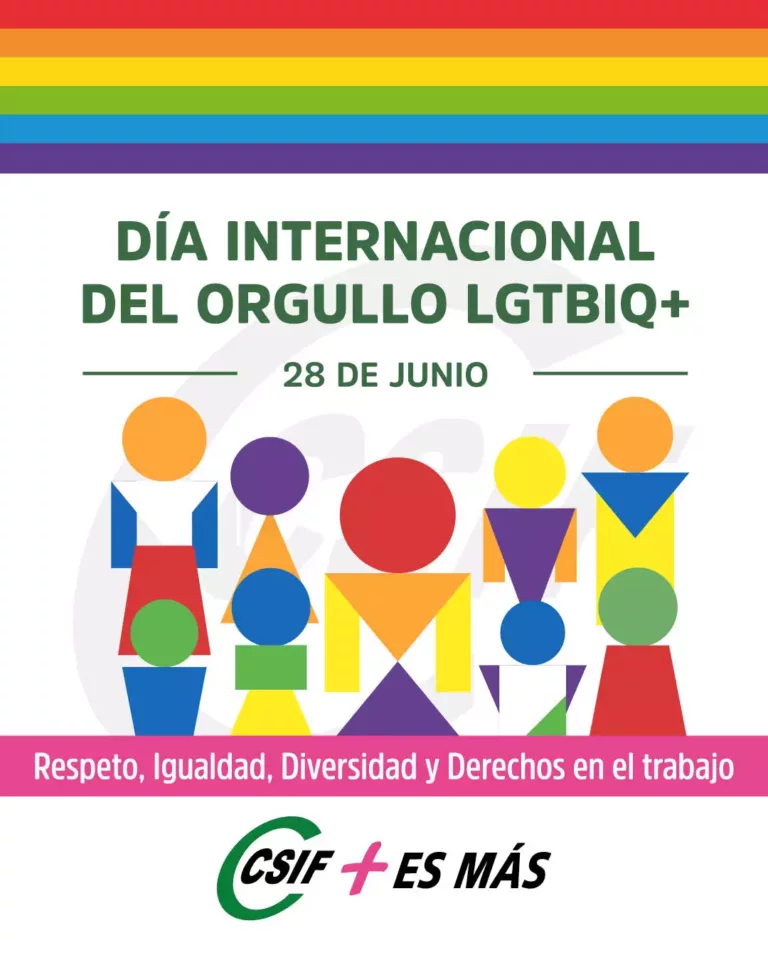 CSIF reivindica unos entornos laborales libres de discriminación con motivo del Día Internacional del Orgullo LGTBIQ+