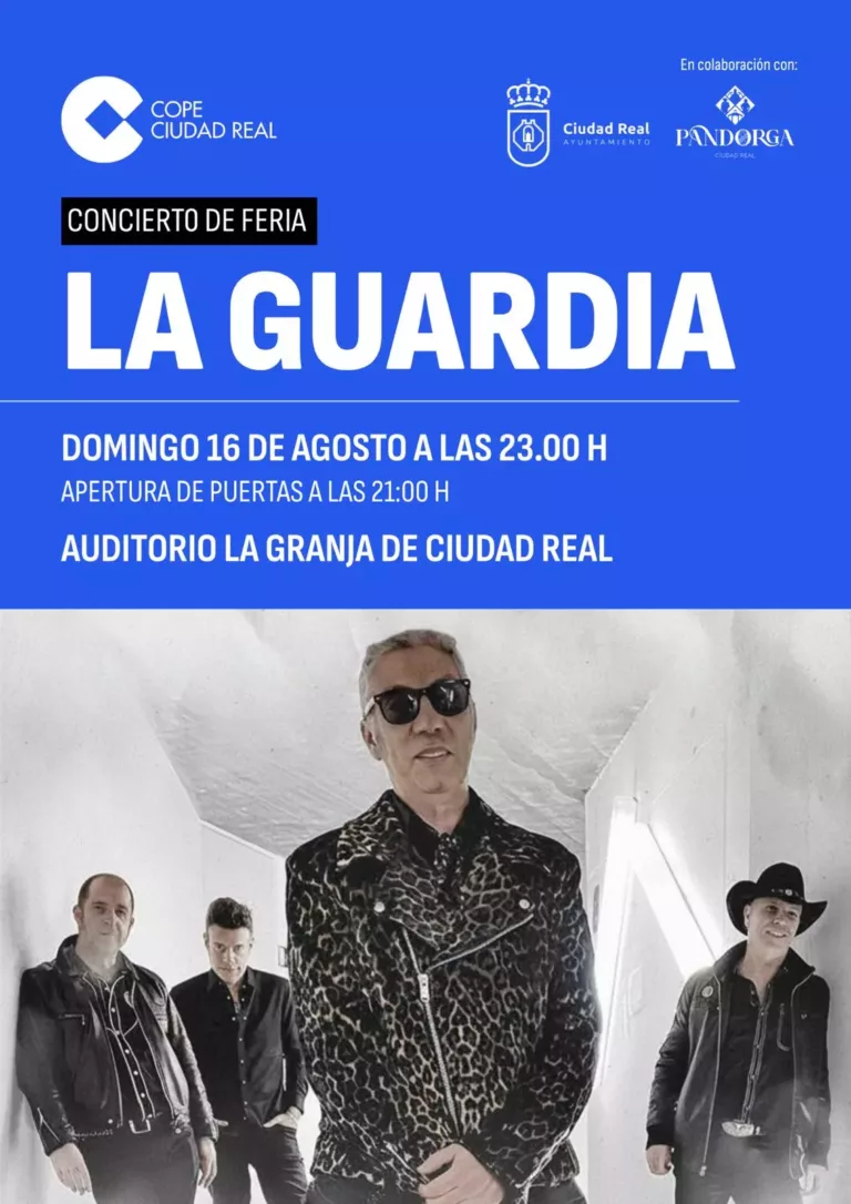 La Guardia protagonizará el gran concierto del verano de COPE Ciudad Real y el Ayuntamiento
