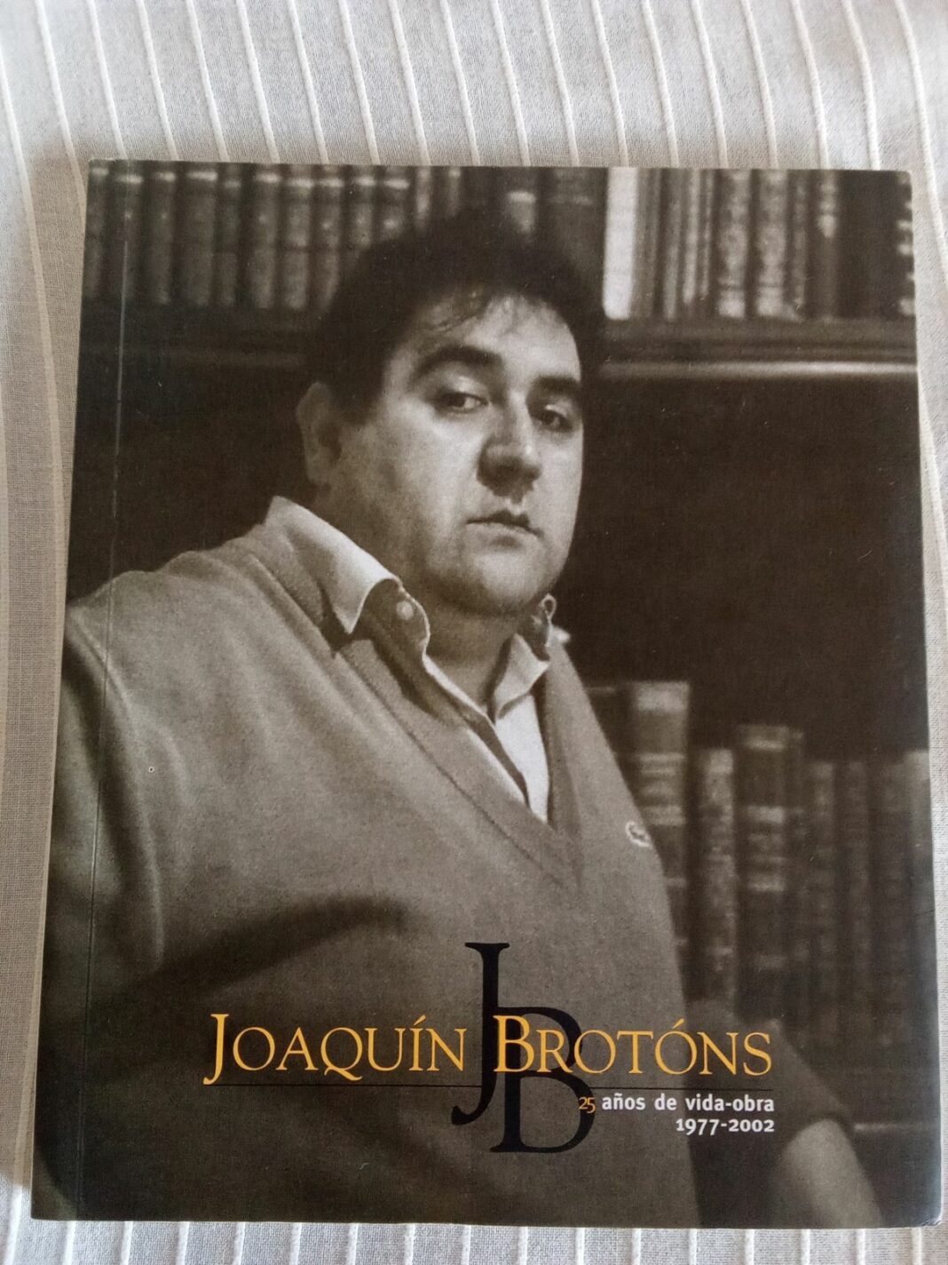 Cubierta del catálogo Joaquín Brotóns vida-obra 1977-2002