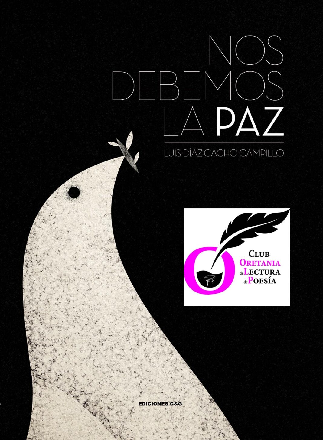 Portada de 'Nos debemos la paz' de Luis Díaz-Cacho, primer libro que será leido en el Club Oretania de Lectura de Poesía